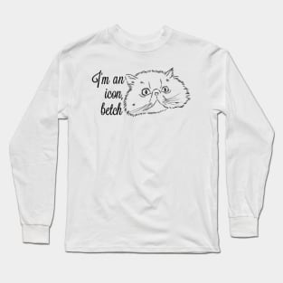 I'm an icon, betch! Long Sleeve T-Shirt